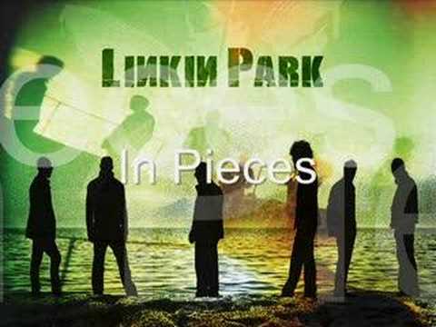 ترجمه متن و دانلود آهنگ In Pieces از Linkin Park