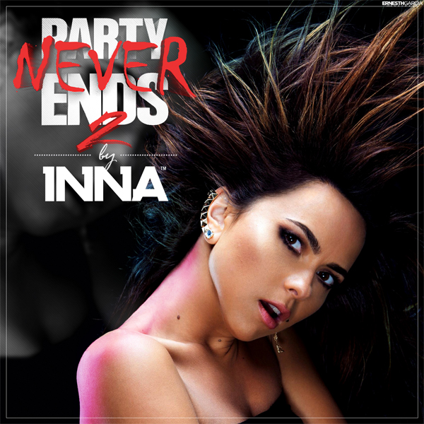 دانلود آهنگ Party Never Ends از Inna همراه با ترجمه متن آهنگ به فارسی