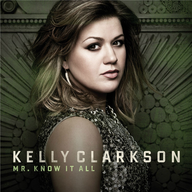 دانلود آهنگ Mr. Know It All از Kelly Clarkson با ترجمه متن آهنگ فارسی