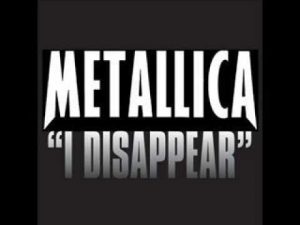 دانلود آهنگ I Disappear از Metallica با ترجمه متن آهنگ فارسی
